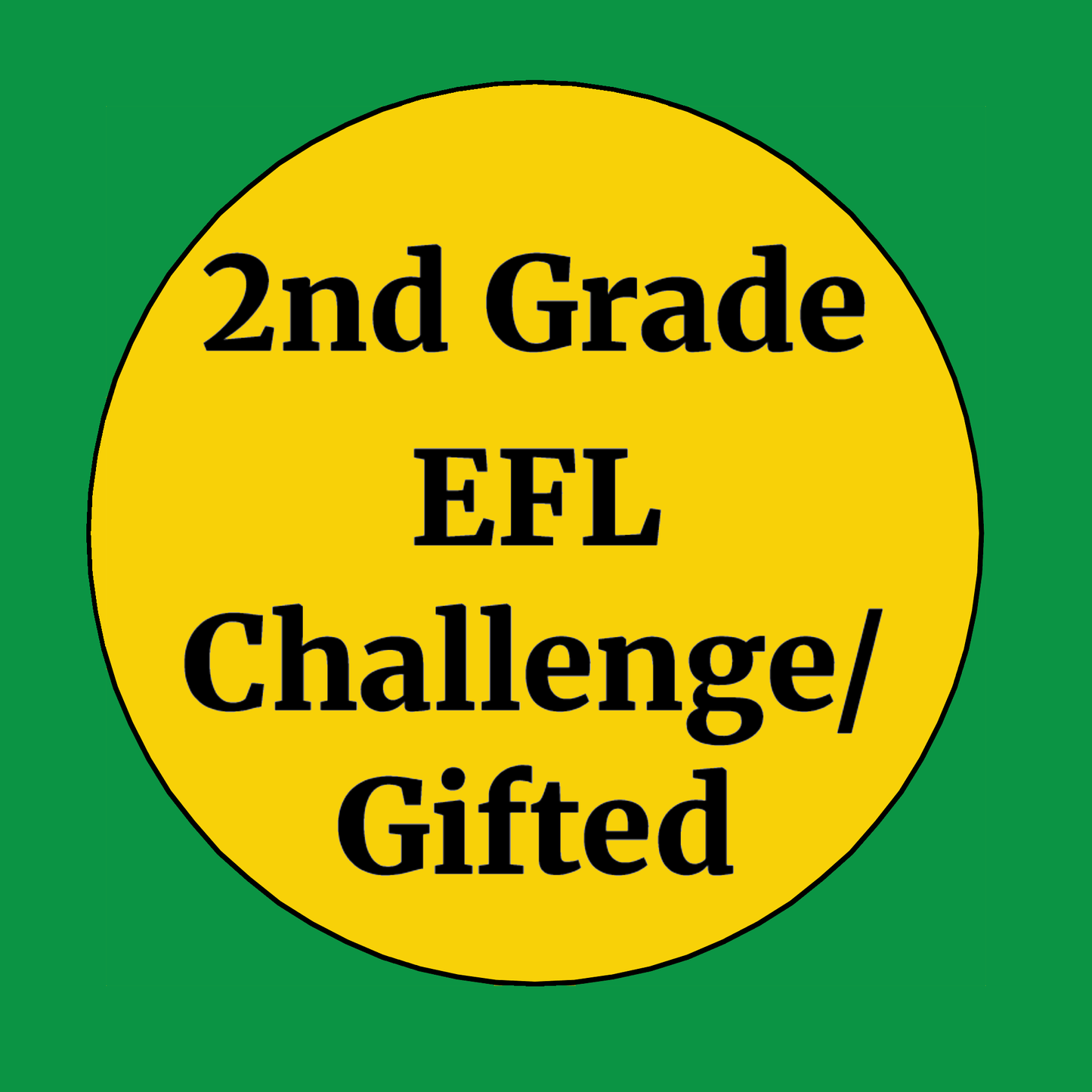 2nd Grade EFL Challenge/Gifted Class Supplies